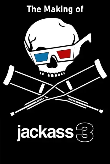 The Making of 'Jackass 3D' plakat