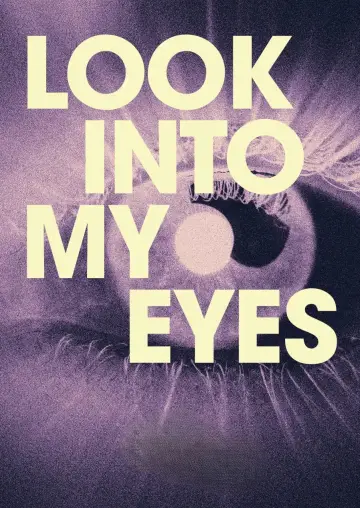 Look into My Eyes