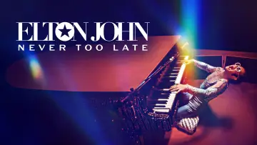 Zasłona do filmu "Elton John: Never Too Late" #792376
