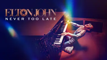 Elton John: Never Too Late