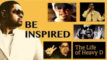 Zasłona do filmu "Be Inspired: The Life of Heavy D" #1579954