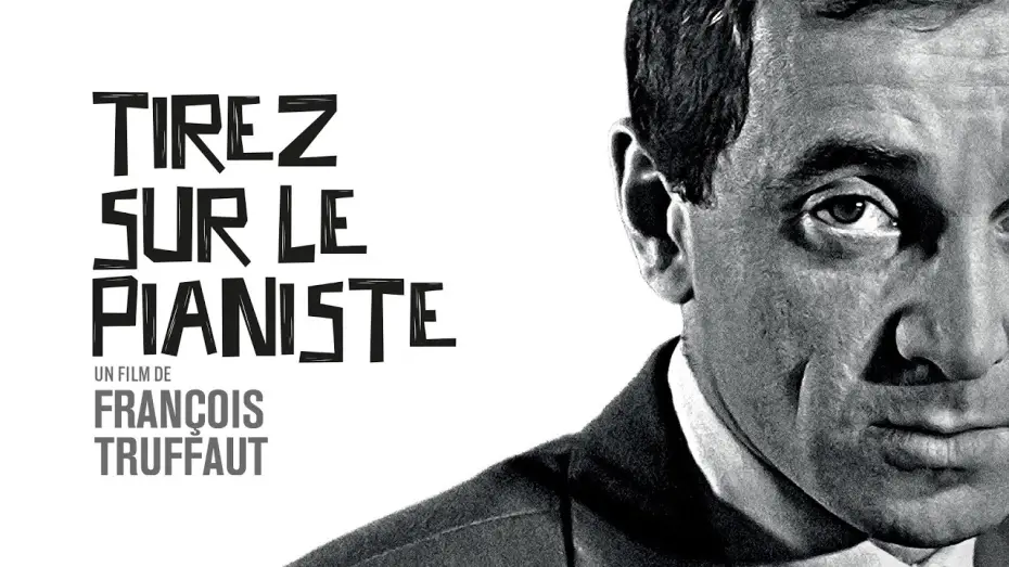Wideo do filmu Strzelajcie do pianisty! — Tirez sur le pianiste : bande-annonce