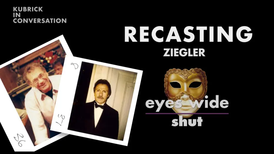 Wideo do filmu Oczy szeroko zamknięte — Recasting Ziegler - Kubrick In Conversation - Clip