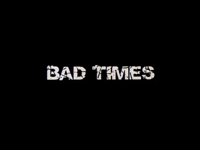 Wideo do filmu Ciężkie czasy — Bad times (2005) Bande annonce VF