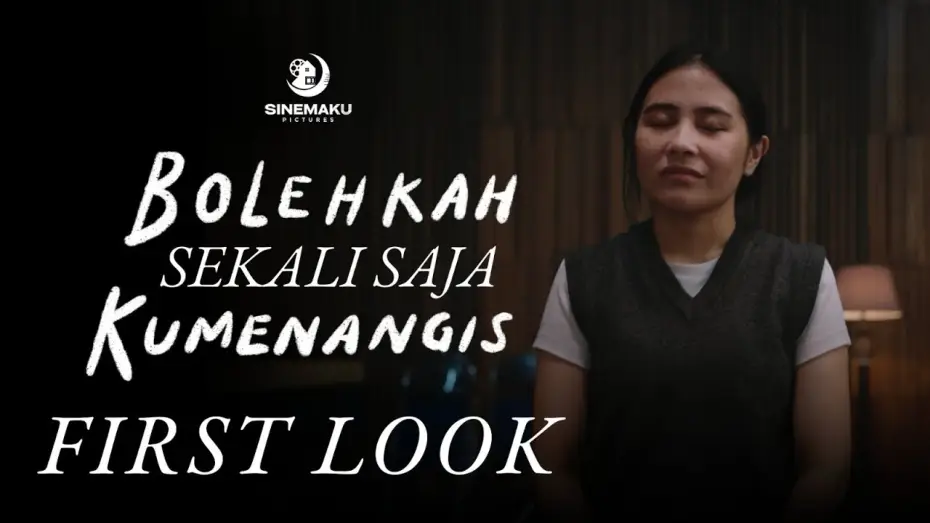 Wideo do filmu Bolehkah Sekali Saja Kumenangis — Bolehkah Sekali Saja Kumenangis - First Look Video