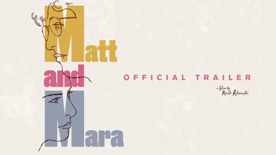 Wideo do filmu Matt and Mara — Official Trailer