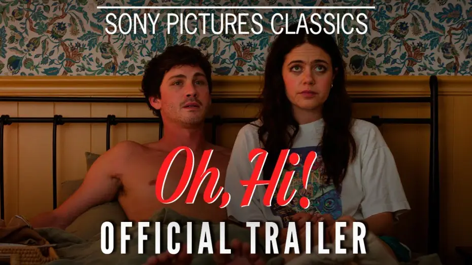 Wideo do filmu Oh, Hi! — Official Trailer