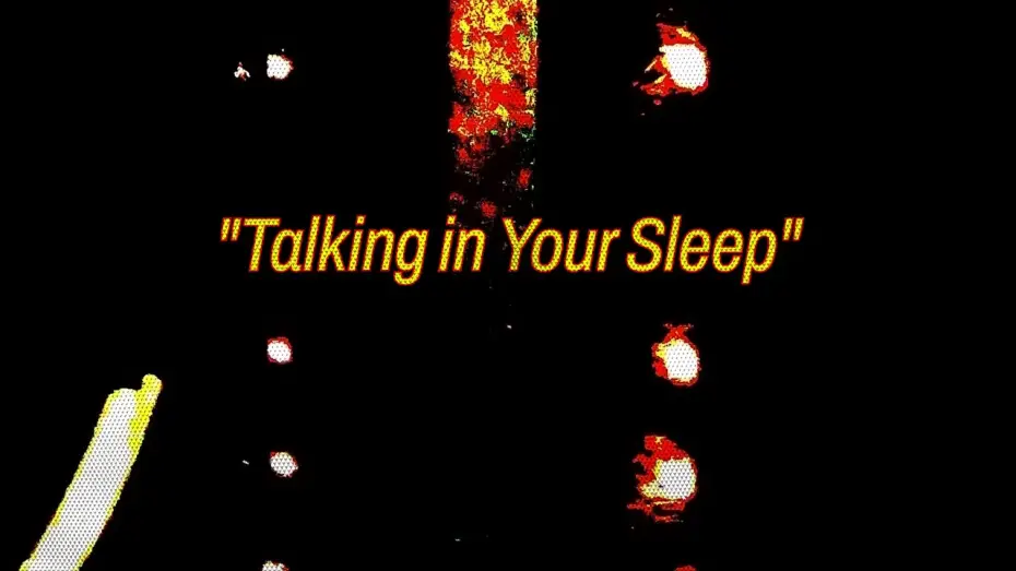 Wideo do filmu Talking in Your Sleep — Talking in Your Sleep