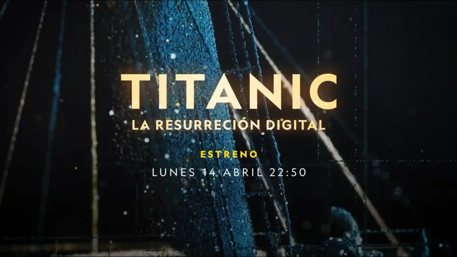 Wideo do filmu Titanic: The Digital Resurrection — TITANIC: LA RESURRECCIÓN DIGITAL, ESTRENO 14 DE ABRIL EN EL CANAL NATIONAL GEOGRAPHIC