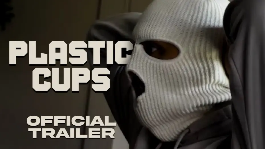 Wideo do filmu Plastic Cups — PLASTIC CUPS | Official Trailer No1