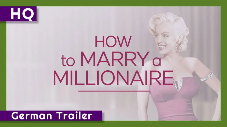Wideo do filmu Jak poślubić milionera — How to Marry a Millionaire (1953) German Trailer