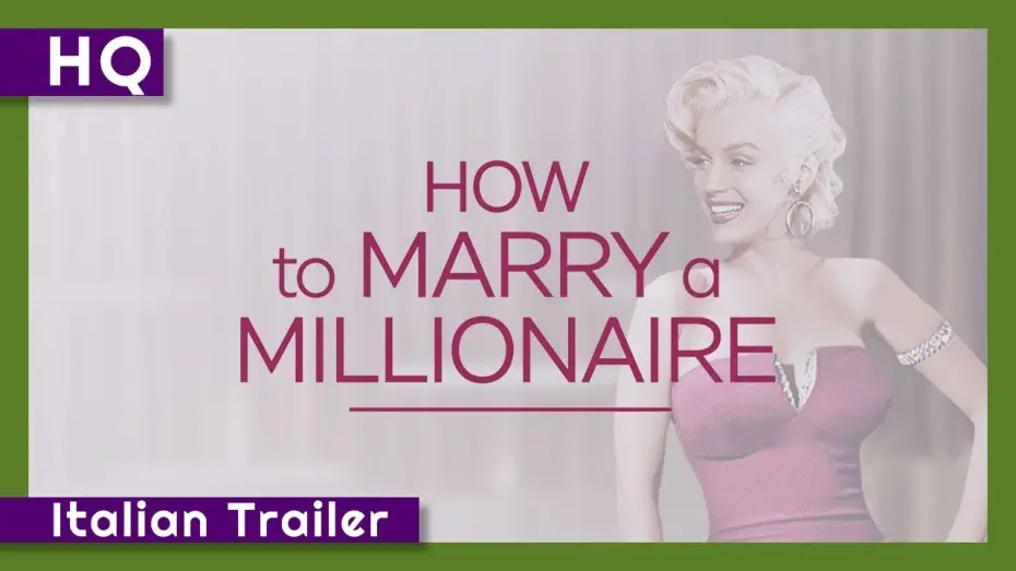 Wideo do filmu Jak poślubić milionera — How to Marry a Millionaire (1953) Italian Trailer