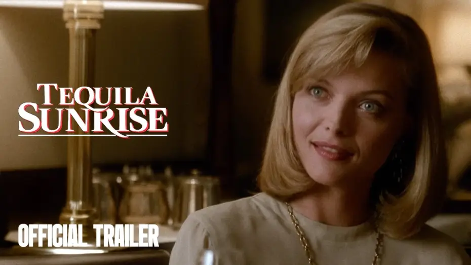 Wideo do filmu Tequila Sunrise — Official Trailer