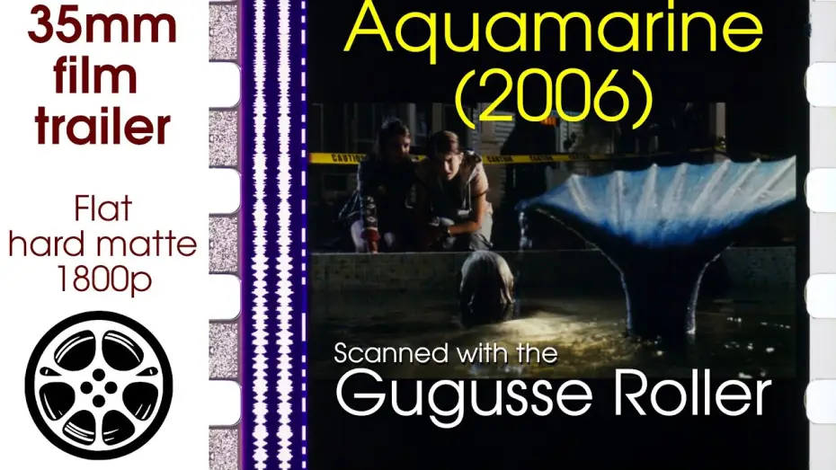 Wideo do filmu Akwamaryna — Aquamarine (2006) 35mm film trailer A, flat hard matte, 1800p
