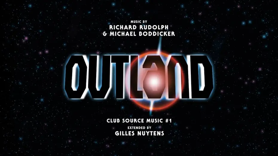 Wideo do filmu Odległy ląd — Richard Rudolph & Michael Boddicker: Outland Club Source Music #1 [Extended by Gilles Nuytens]