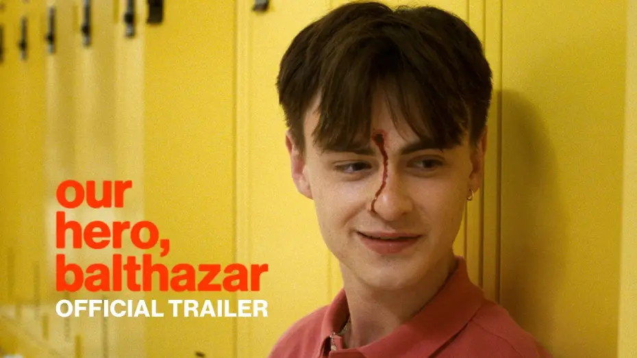 Wideo do filmu Our Hero, Balthazar — Official Trailer