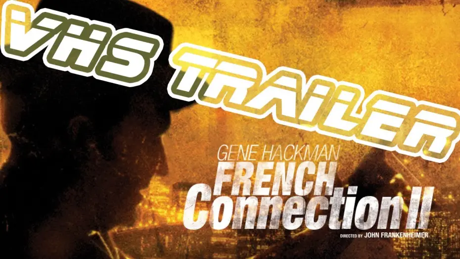 Wideo do filmu Francuski Łącznik 2 — French Connection 2 - Trailer Deutsch