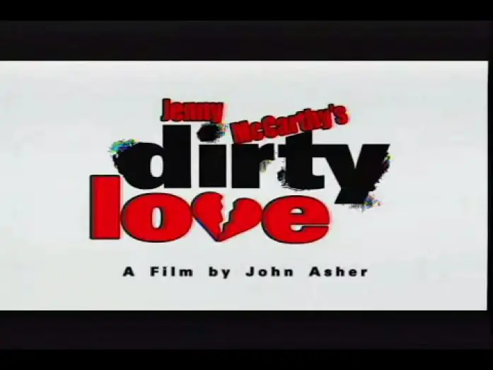 Wideo do filmu Dirty Love — Trailer