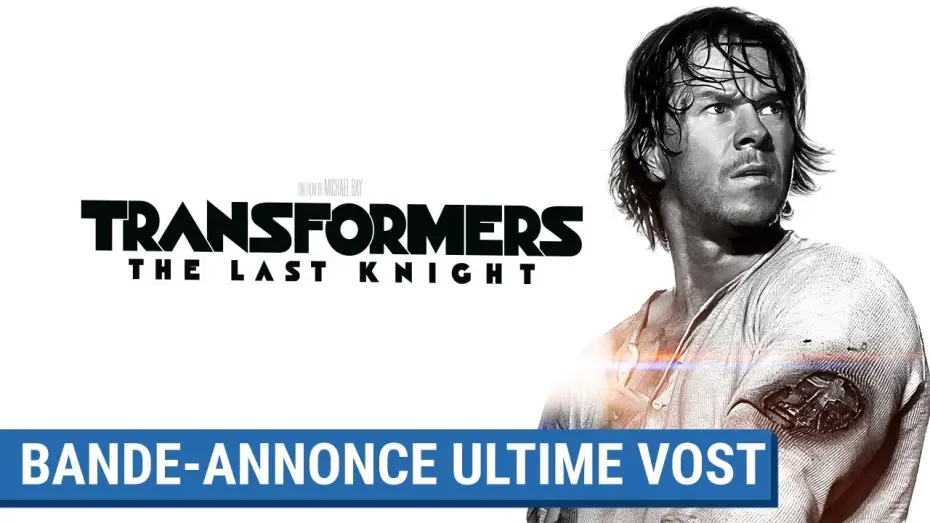 Wideo do filmu Transformers. Ostatni rycerz — TRANSFORMERS : THE LAST KNIGHT - Bande-Annonce Ultime (VOST) [actuellement au cinéma]