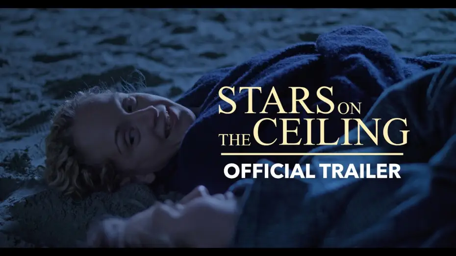 Wideo do filmu Stars on the Ceiling — Stars on the Ceiling | Official Trailer