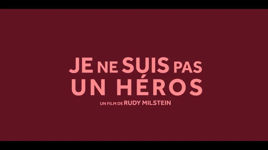 Wideo do filmu Je ne suis pas un héros — JE NE SUIS PAS UN HEROS de Rudy Milstein - Bande-annonce officielle