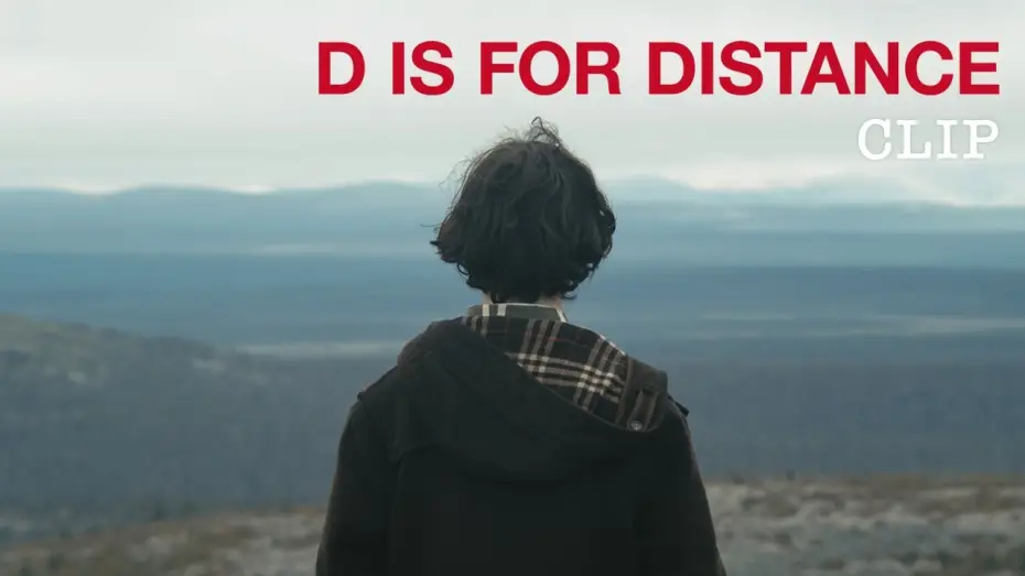 Wideo do filmu D Is for Distance — Clip