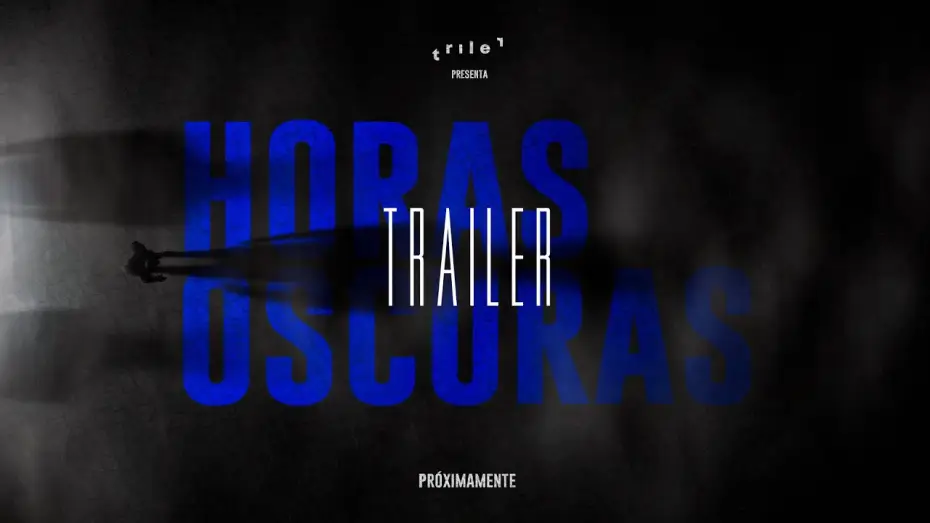Wideo do filmu Horas Oscuras — Horas Oscuras - Trailer Oficial