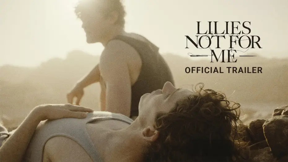 Wideo do filmu Lilies Not for Me — Official Trailer