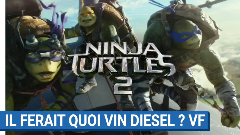 Wideo do filmu Wojownicze Żółwie Ninja: Wyjście z cienia — NINJA TURTLES 2 - Il ferait quoi Vin Diesel ? (VF)