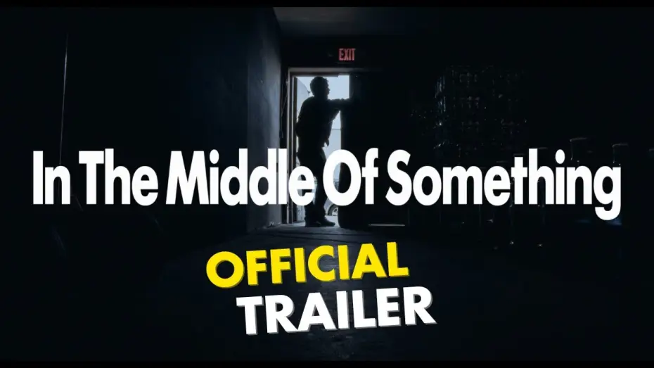 Wideo do filmu In The Middle Of Something — In The Middle of Something (Official Trailer)