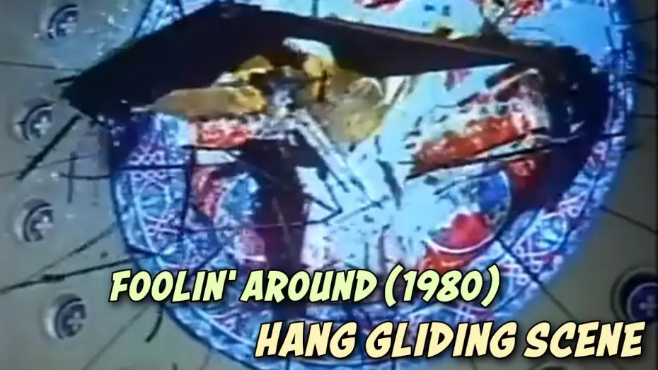 Wideo do filmu Foolin' Around — Foolin' Around (1980) - Hang Gliding