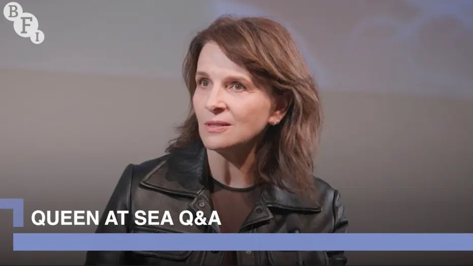 Wideo do filmu Queen at Sea — Juliette Binoche and Lance Hammer on Queen at Sea | BFI Q&A