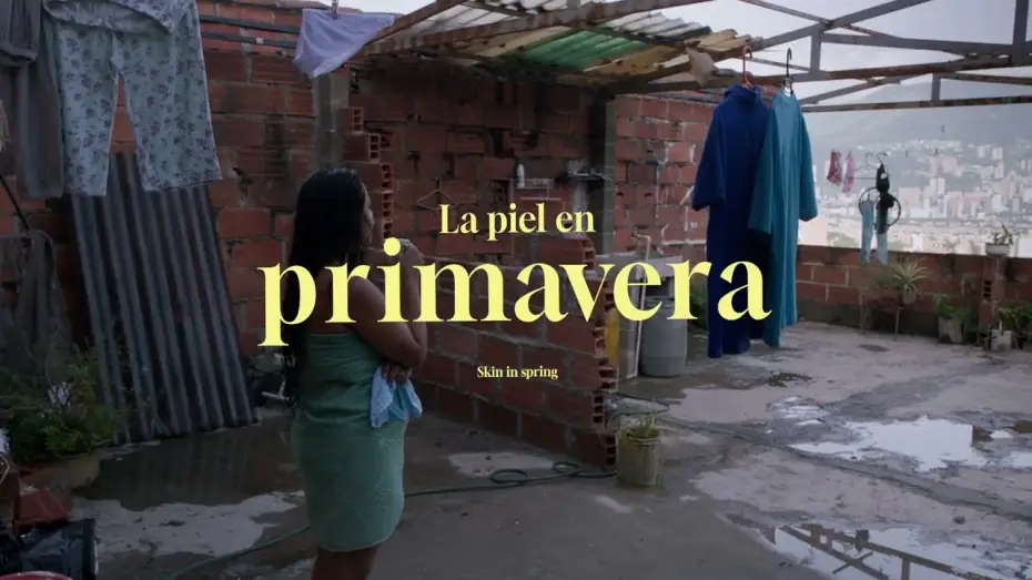 Wideo do filmu La piel en primavera — Trailer La piel en primavera - Yennifer Uribe Alzate - Colombia, Chile - 2024.