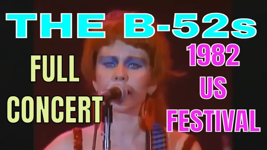 Wideo do filmu The B-52's: 1982 US Festival — THE B 52'S LIVE AT US FESTIVAL 1982 FULL SHOW