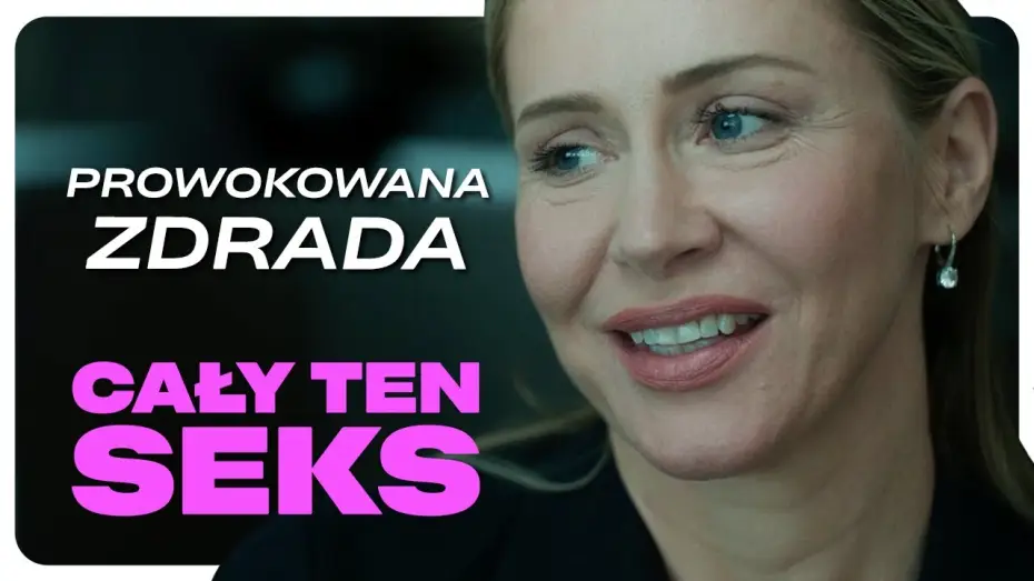 Wideo do filmu Cały ten seks — Prowokowana zdrada