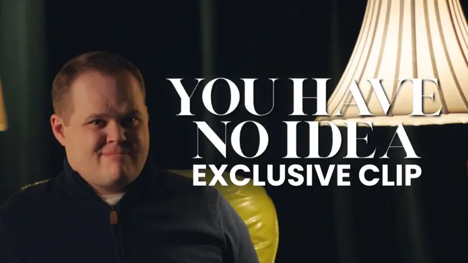 Wideo do filmu You Have No Idea — First Word