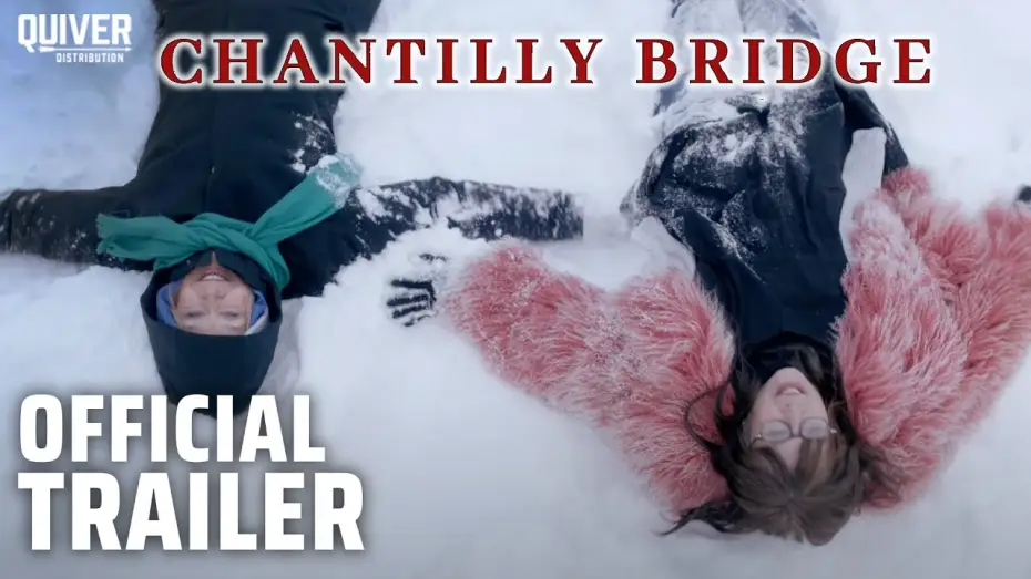 Wideo do filmu Chantilly Bridge — Official Trailer