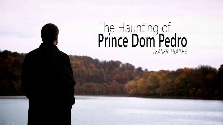 Wideo do filmu The Haunting of Prince Dom Pedro de Alcântara Francisco António João Carlos Xavier de Paula Miguel Rafael Joaquim José Gonzaga Pascoal Cipriano Serafim — The Haunting of Prince Dom Pedro - Teaser Trailer