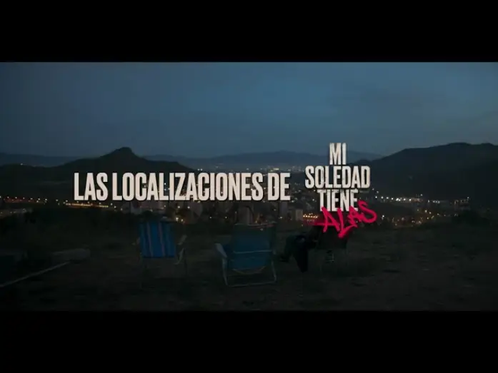 Wideo do filmu Mi soledad tiene alas — Making Localizaciones