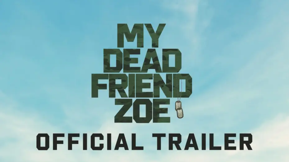 Wideo do filmu My Dead Friend Zoe — Official Trailer