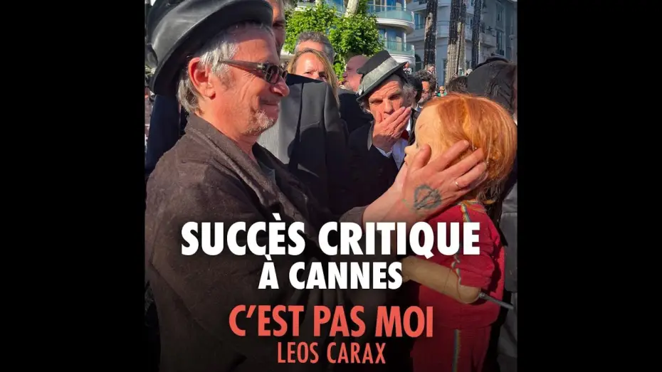 Wideo do filmu C'est pas moi — Succès critique à Cannes
