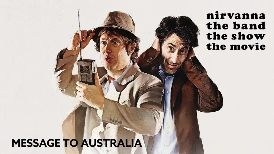Wideo do filmu Nirvanna the Band the Show the Movie — Matt Johnson's Message to Australia