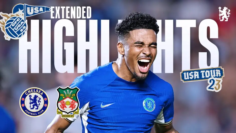 Wideo do filmu Chelsea FC - Season Review 2023/24 — Chelsea 5-0 Wrexham - Friendly