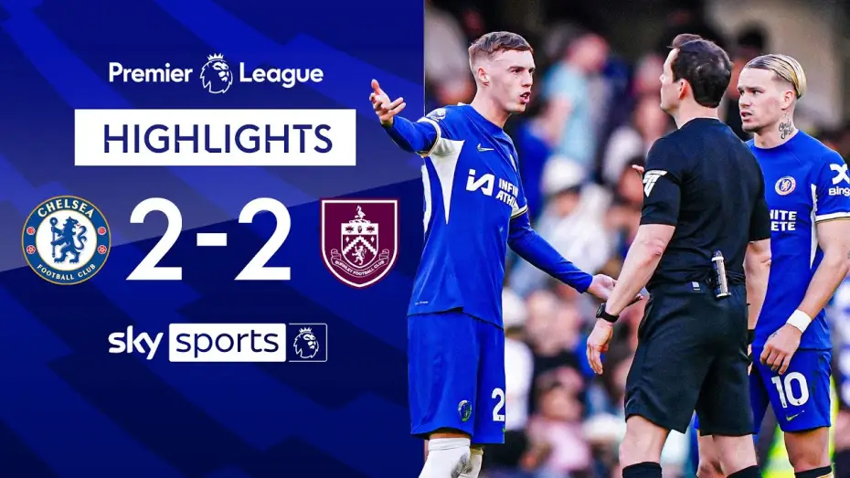 Wideo do filmu Chelsea FC - Season Review 2023/24 — Chelsea 2-2 Burnley - Premier League