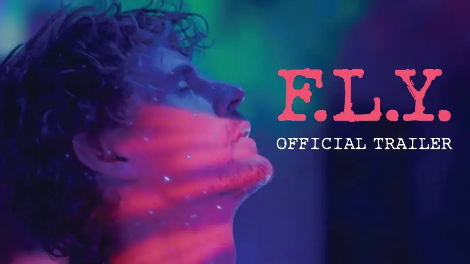 Wideo do filmu F.L.Y. — F.L.Y. OFFICIAL MOVIE TRAILER