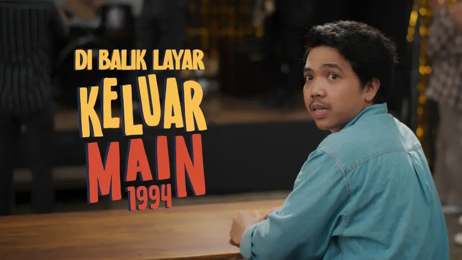 Wideo do filmu Keluar Main 1994 — Keluar Main 1994 | Behind The Scenes Part 1 (28 Maret 2024) di Bioskop