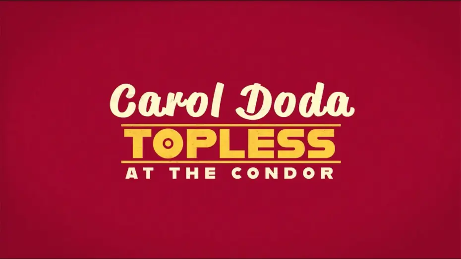 Wideo do filmu Carol Doda Topless at the Condor — Carol Doda Topless At The Condor Official Trailer Picturehouse