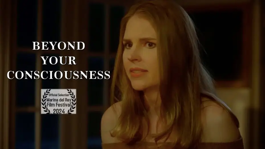 Wideo do filmu Beyond Your Consciousness — "Beyond Your Consciousness" - Movie Trailer