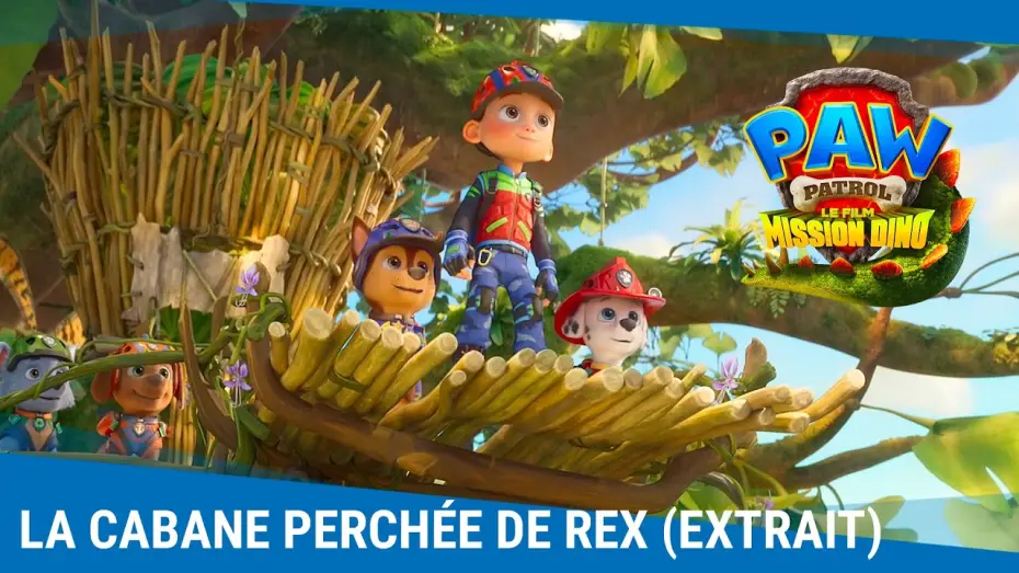 Wideo do filmu Psi Patrol i Dinozaury — La Pat' Patrouille : Le Film - Mission Dino (extrait) | La cabane perchée de Rex
