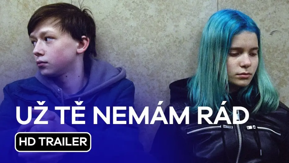 Wideo do filmu Już cię nie kocham — Už tě nemám rád (I Don't Love You Anymore): HD Trailer (2023)